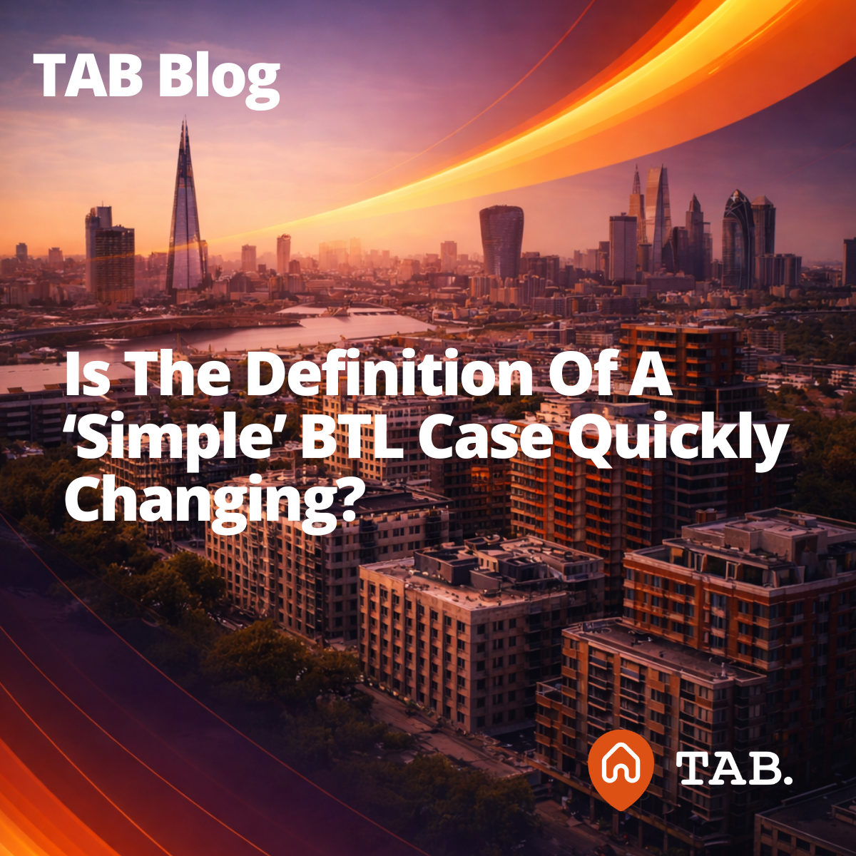 Is The Definition of a ‘Simple’ BTL Case Quietly Changing?